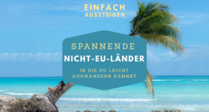 auswandern außerhalb der EU, einfach aussteigen der auswanderer podcast