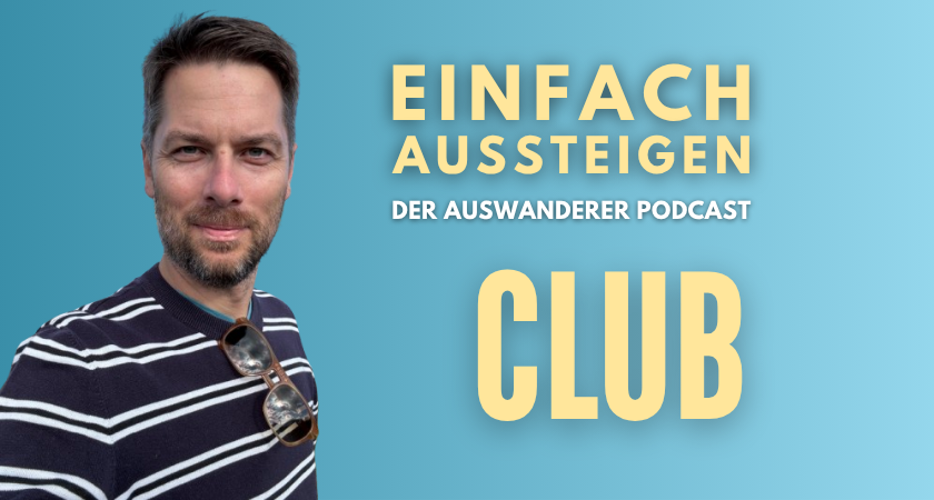 einfach aussteigen club, der auswanderer podcast