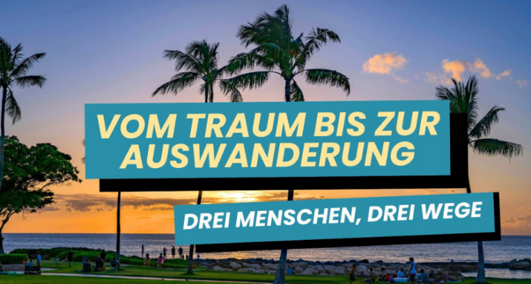 Vom Traum bis zur Auswanderung - Blogartikel von Nicolas Kreutter